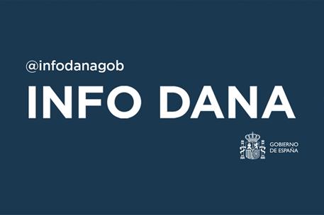 Info DANA: datos oficiales y actualizados sobre la situación generada por la DANA y las medidas adoptadas por el Gobierno