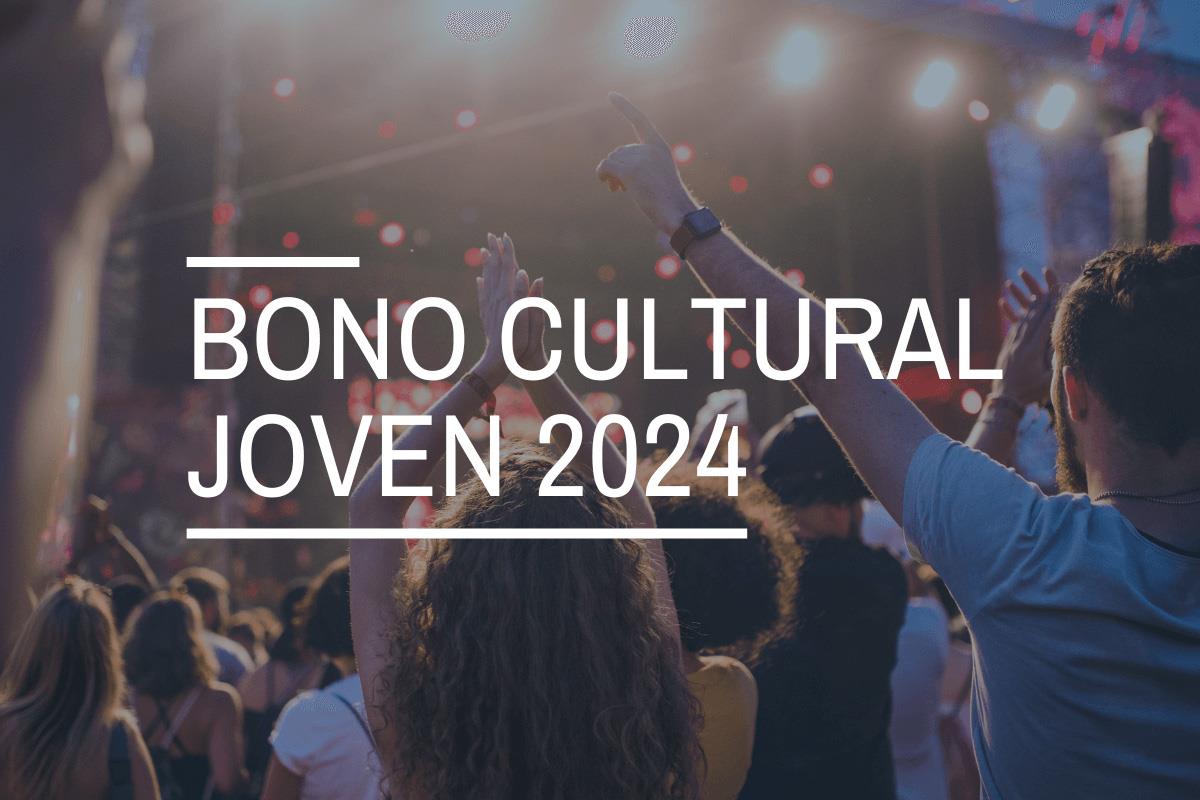 Bono Cultural Joven 2024