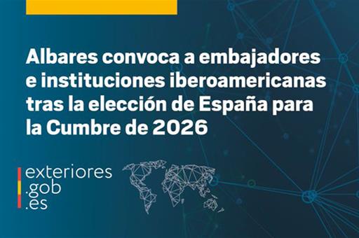 24/07/2024. Albares convoca a embajadores e instituciones iberoamericanas tras la elección de España para la Cumbre de 2026
