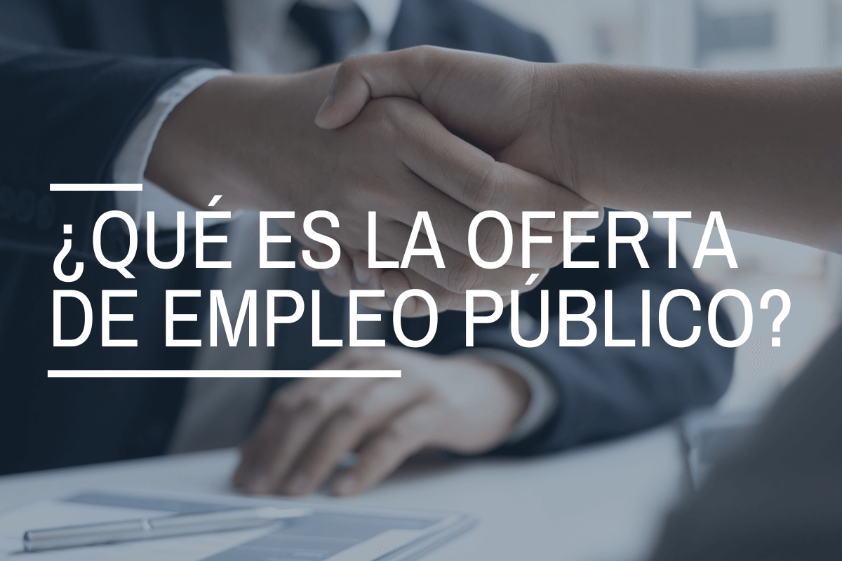 ¿Qué es la Oferta de Empleo Público?